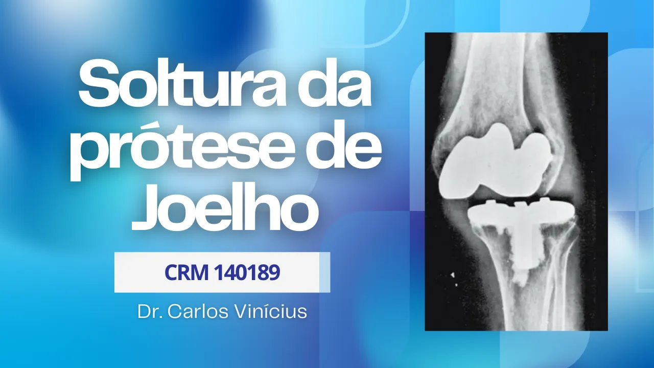 soltura-da-protese-de-joelho