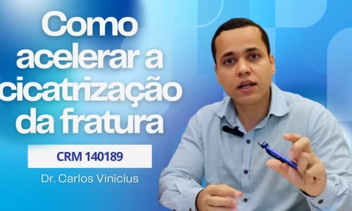 como-acelerar-cicatrizacao-da-fratura