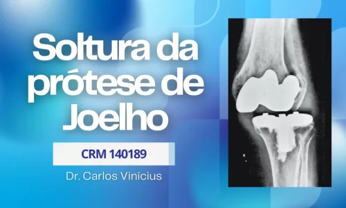 soltura-da-protese-de-joelho